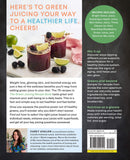 The Green Juicing Recipe Book: 75 Recipes for Weight Loss, Glowing Skin, and Boosted Energy